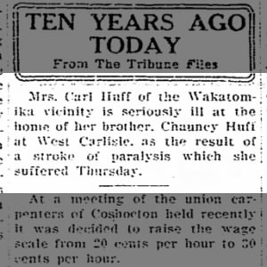 Mrs Carl Huff ill at the home of brother Chauncy Huff at West Carlisle